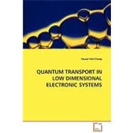 Quantum Transport in Low Dimensional Electronic Systems