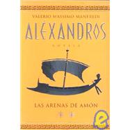 Alexandros: Las Arenas De Amon