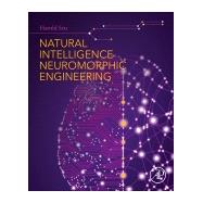 Natural Intelligence Neuromorphic Engineering