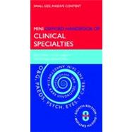 Oxford Handbook of Clinical Specialties - Mini edition