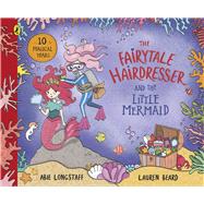 The Fairytale Hairdresser and the Little Mermaid