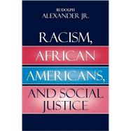 Racism, African Americans, And Social Justice