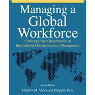 Managing a Global Workforce: Challenges and Opportunities in International Human Resource Management: Challenges and Opportunities in International Human Resource Management