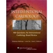 900 Questions: An Interventional Cardiology Board Review