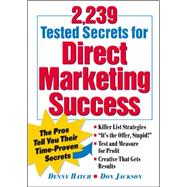 2,239 Tested Secrets for Direct Marketing Success: The Pros Tell You Their Time-Proven Secrets
