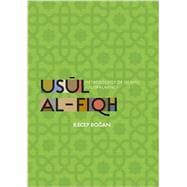 Usul al-Fiqh Methodology of Islamic Jurisprudence