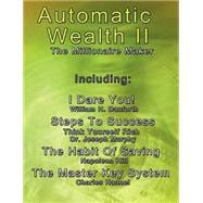 Automatic Wealth II The Millionaire Maker