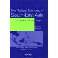 The Political Economy of South-East Asia Conflict, Crisis, and Change