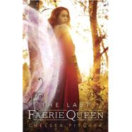 The Last Faerie Queen