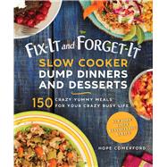 Slow Cooker Dump Dinners and Desserts