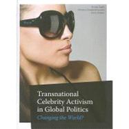 Transnational Celebrity Activism in Global Politics