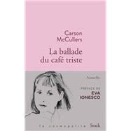 La ballade du café triste et autres nouvelles