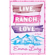 Live, Ranch, Love