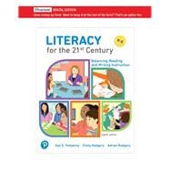Literacy for the 21st Century: Balancing Reading and Writing Instruction [RENTAL EDITION]