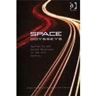 Space Odysseys: Spatiality and Social Relations in the 21st Century