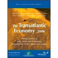 The Transatlantic Economy 2006 Annual Survey of Jobs, Trade and Investment between the United States and Europe