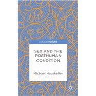 Sex and the Posthuman Condition