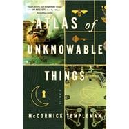 Atlas of Unknowable Things book cover, ISBN 9781250393494