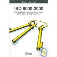 ISO 9000: 2000: Estrategias Para Implementar La Norma De Calidad Para La Mejora Continua  / Strategies for Implementing Quality Norm for the Best Continual