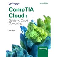 MindTap for West's CompTIA Cloud+ Guide to Cloud Computing,  2 terms Instant Access