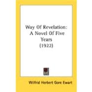 Way of Revelation : A Novel of Five Years (1922)