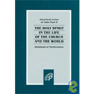 On the Holy Spirit in the Life of the Church and the World : Dominum et Vivificantem