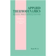 Applied Thermodynamics: Availability Method And Energy Conversion