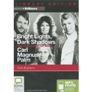 Bright Lights Dark Shadows: The Real Story of Abba, Library Edition