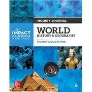 IMPACT: California, Grade 6, Inquiry Journal, World History & Geography, Ancient Civilizations