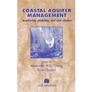 Coastal Aquifer Management: Monitoring, Modeling, and Case Studies