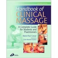 Handbook of Clinical Massage : A Complete Guide for Students and Practitioners