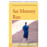 See Mommy Run