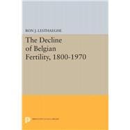 The Decline of Belgian Fertility 1800-1970