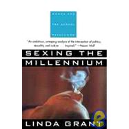 Sexing the Millennium : Women and the Sexual Revolution