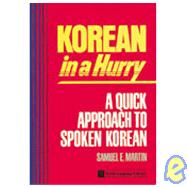 Korean in a Hurry a Quick Approach to Spoken Korea