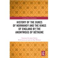 The History of the Dukes of Normandy and the Kings of England