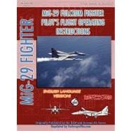 Mikoyan Mig-29 Fulcrum Pilot's Flight Operating Manual