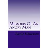 Memoirs of an Angry Man