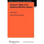 Seafarers' Rights in the Globalized Maritime Industry