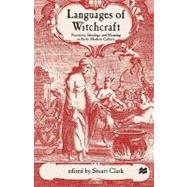Languages of Witchcraft Narrative, Ideology and Meaning in Early Modern Culture