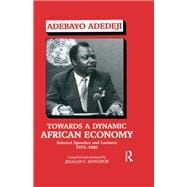Towards a Dynamic African Economy: Selected Speeches and Lectures 1975-1986