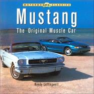 Mustang : The Original Muscle Car