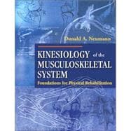 Kinesiology of the Musculoskeletal System : Foundations for Physical Rehabilitation