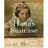 Hana's Suitcase The Quest to Solve a Holocaust Mystery