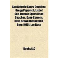 San Antonio Spurs Coaches : Gregg Popovich, List of San Antonio Spurs Head Coaches, Dave Cowens, Mike Brown (Basketball, Born 1970), Lee Rose