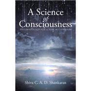 A Science of Consciousness
