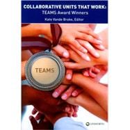 Collaborative Units That Work : Teams Award Winners