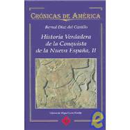 Historia Verdadera De La Conquista De La Nueva Espana, Ii