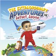 The Extraordinary Adventures of Jetset Jayce Book 1