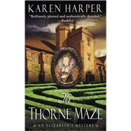 The Thorne Maze An Elizabeth I Mystery